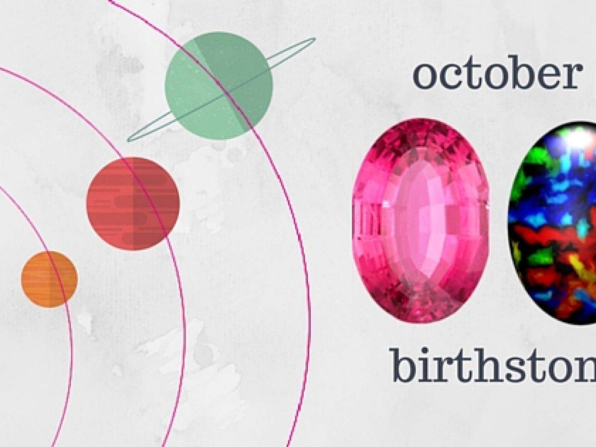 Opal & Tourmaline – October Birthstones & Gemstone of the Month