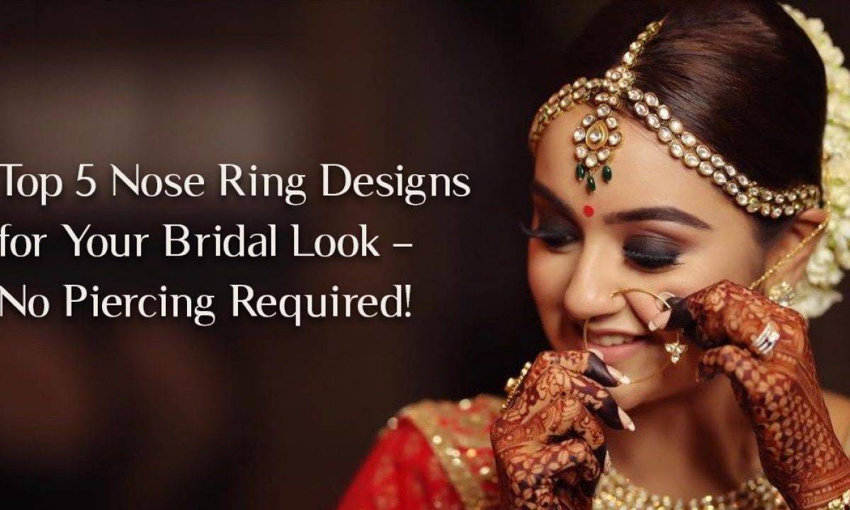 Top 5 Nose Ring Designs for Your Bridal Look Piercing Required! - KuberBox  Jewellery Blog